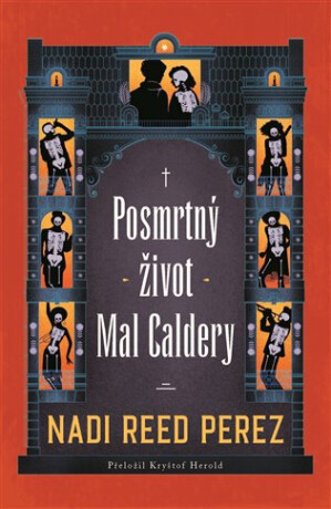 Posmrtný život Mal Caldery (poškozená) - Nadi Reed Perez