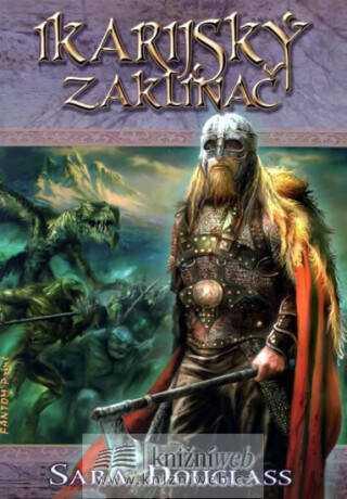 Ikarijský zaklínač - Poutníkův návrat 2 - Sara Douglass