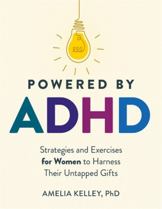 Powered by ADHD - Amelia Kelley