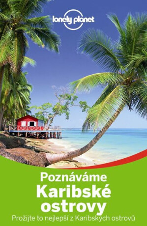 Poznáváme Karibské ostrovy - Lonely Planet - Michael Grosberg,Clammer Paul,Ryan Ver Berkmoes,Jean-Bernard Carillet