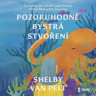 Pozoruhodně bystrá stvoření - Shelby Van Pelt