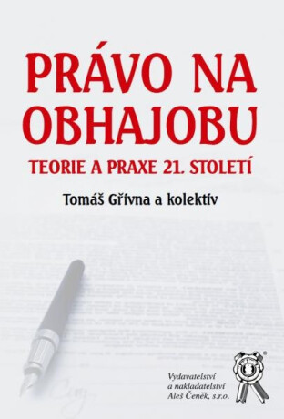 Právo na obhajobu - Teorie a praxe 21. století - Tomáš Gřivna