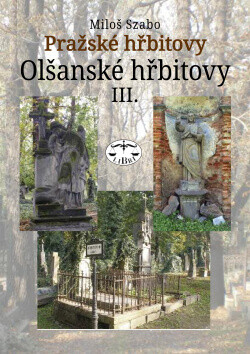 Olšanské hřbitovy III. - Miloš Szabo