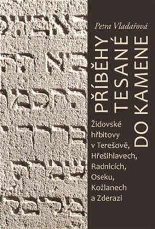 Příběhy tesané do kamene - Petra Vladařová