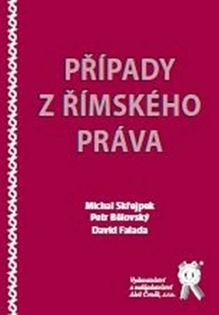 Případy z římského práva - Petr Bělovský