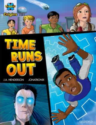 Project X Origins Graphic Texts: Dark Red+ Book Band, Oxford Level 20: Time Runs Out - J.A. Henderson