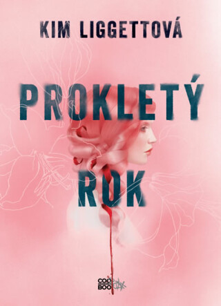 Prokletý rok - Kim Liggett