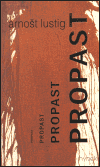 Propast - Arnošt Lustig