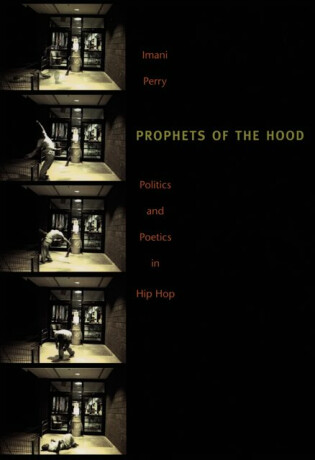 Prophets of the Hood - Imani Perry