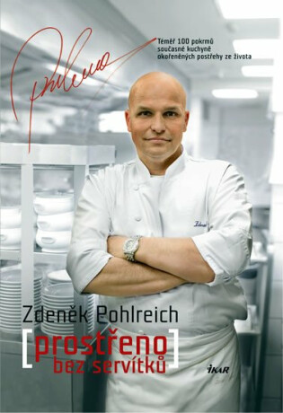 Prostřeno bez servítků - Zdeněk Pohlreich