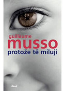 Protože tě miluji - Guillaume Musso