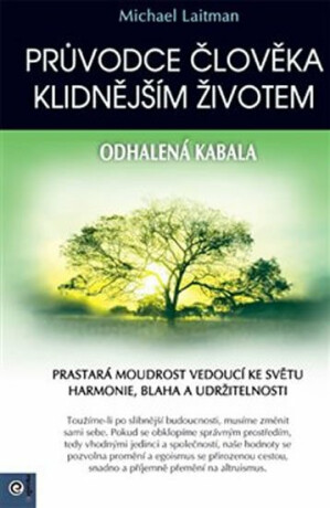 Průvodce člověka klidnějším životem - Michael Laitman