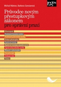 Průvodce novým přestupkovým zákonem pro správní praxi - Michal Márton,Barbora Gonsiorová
