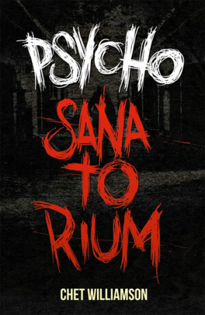 Psycho: Sanatorium - Chet Williamson