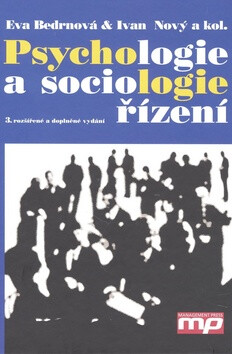 Psychologie a sociologie řízení - Eva Bedrnová,Ivan Nový
