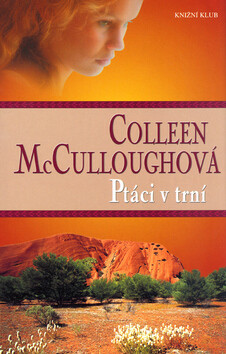 Ptáci v trní - Colleen McCulloughová
