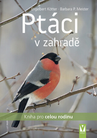 Ptáci v zahradě - Engelbert Kötter,Barbara P. Meister