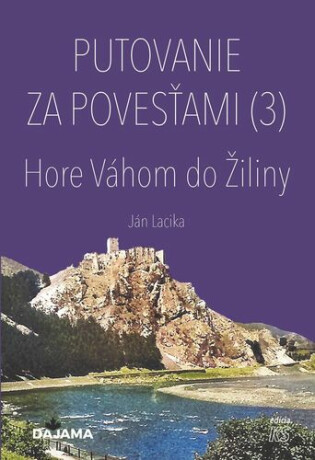 Putovanie za povesťami - Ján Lacika