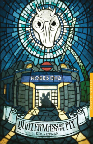 Quatermass and the Pit - Kim Newman