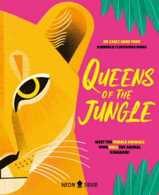 Queens of the Jungle - Neon Squid,Carly Anne York