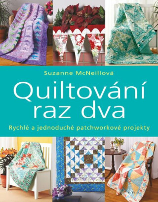 Quiltování raz dva - Suzanne McNeillová