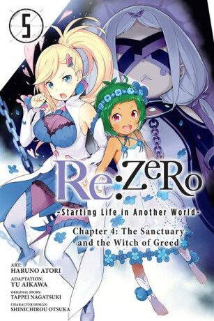 Re:ZERO -Starting Life in Another World-, Chapter 4: The Sanctuary and the Witch of Greed, Vol. 5 (manga) - Yu Aikawa,Tappei Nagatsuki,Rochelle Gancio,Jeremiah Bourque,Shinichirou Otsuka,Haruno Atori
