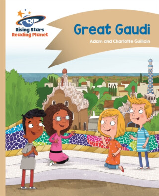 Reading Planet - Great Gaudi - Gold: Comet Street Kids - Adam Guillain,Charlotte Guillain