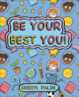 Reading Planet KS2 - Be your best YOU! - Level 6: Jupiter/Blue band - Cheryl Palin