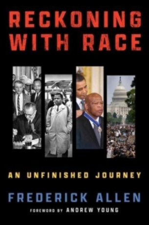 Reckoning with Race - Frederick Allen