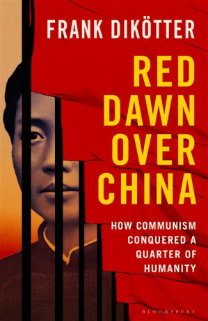 Red Dawn Over China - Frank Dikotter
