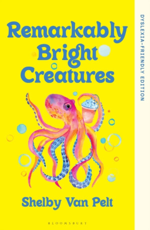 Remarkably Bright Creatures - Shelby Van Pelt