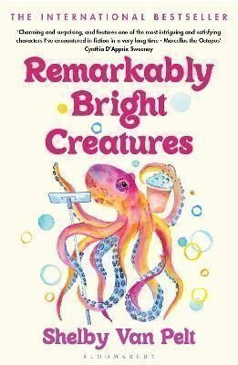 Remarkably Bright Creatures - Shelby Van Pelt