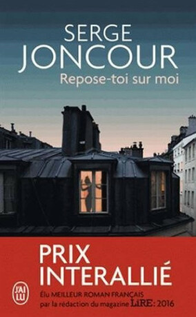 Repose-toi sur moi - Serge Joncour