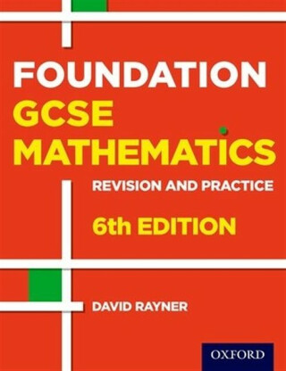 Revision and Practice: GCSE Maths: Foundation Student Book - David Rayner