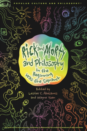 Rick and Morty and Philosophy - 