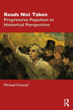 Roads Not Taken - Michael Kimmel