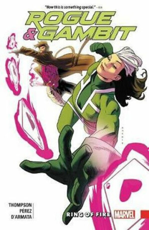 Rogue & Gambit: Ring Of Fire - Kelly Thompson