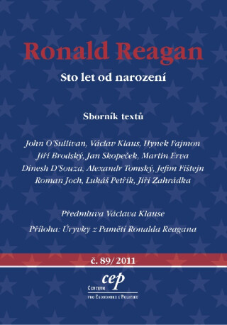 Ronald Reagan - Václav Klaus,Hynek Fajmon,Jan Skopeček,Jiří Brodský,John O’Sullivan