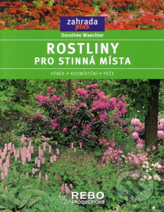 Rostliny pro stinná místa - Dorothée Waechterová