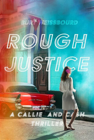 Rough Justice - Burt Weissbourd