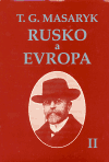 Rusko a Evropa II. - Tomáš Garrigue Masaryk