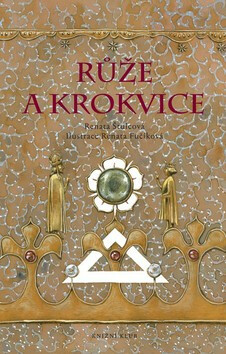 Růže a krokvice - Renáta Fučíková,Renata Štulcová