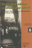 Svobodný občan ve svobodné obci? &ndash; Občanské elity a obecní samospráva města Brna 1851-1914 - Lukáš Fasora