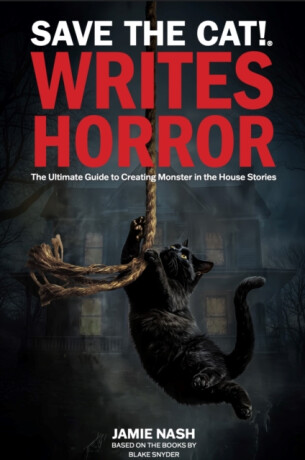 Save the Cat!(r) Writes Horror - Snyder Blake,Jamie Nash