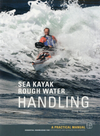 Sea Kayak: Rough Water Handling - Doug Cooper