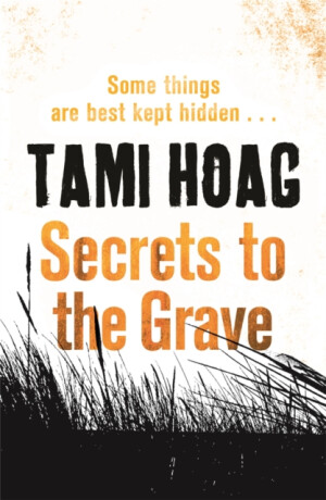 Secrets to the Grave - Tami Hoag