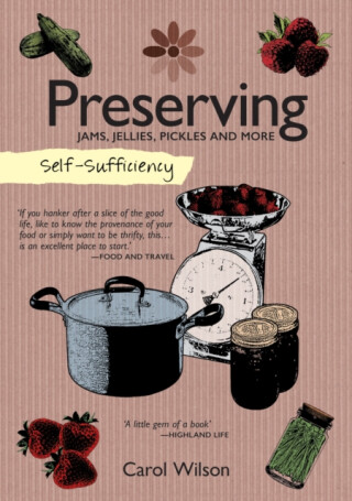 Self-Sufficiency: Preserving - Carol Wilson