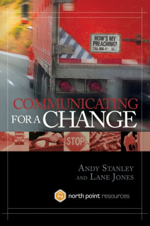 Communicating for a Change - Andy Stanley,Lane Jones