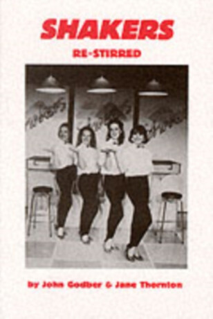 Shakers (Re-stirred) - Jane Thornton,John Godber