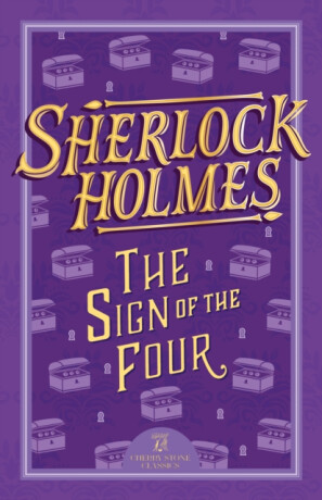 Sherlock Holmes: The Sign of the Four - Sir Arthur Conan Doyle